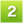 2